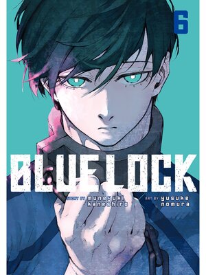 cover image of Blue Lock, Volume 6